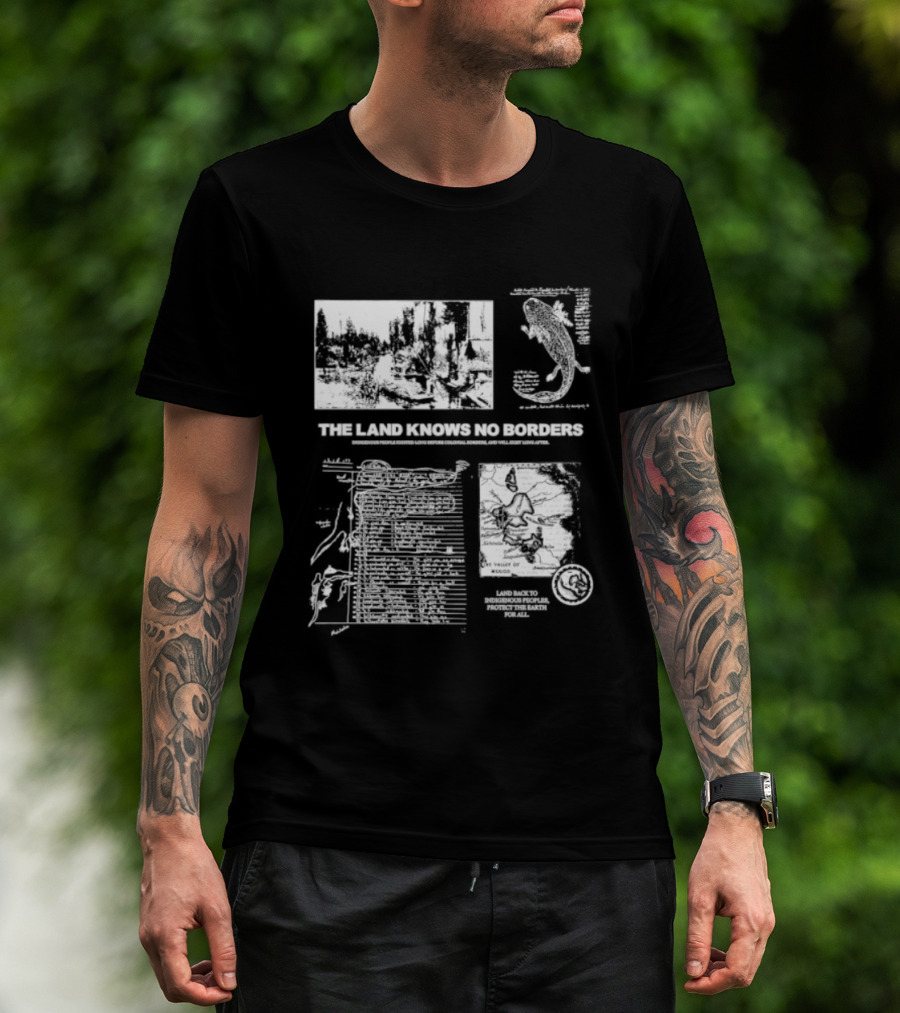 The Land Knows No Borders Indigenous People Existed Long Before Colonial Borders T-Shirt