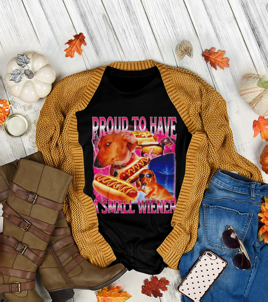 Proud To Have A Small Wiener Dachshund Hot Dog Humor T-Shirt