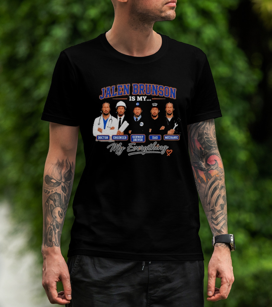 Jalen Brunson Is My Doctor Engineer Subway Driver Dad Mechanic Everything T-Shirt