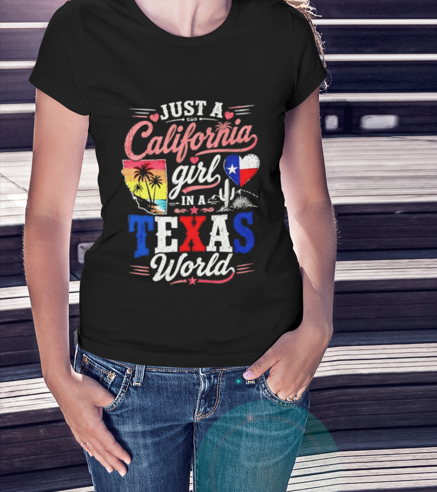 Just A California Girl In A Texas World With State Icons And Heart T-Shirt