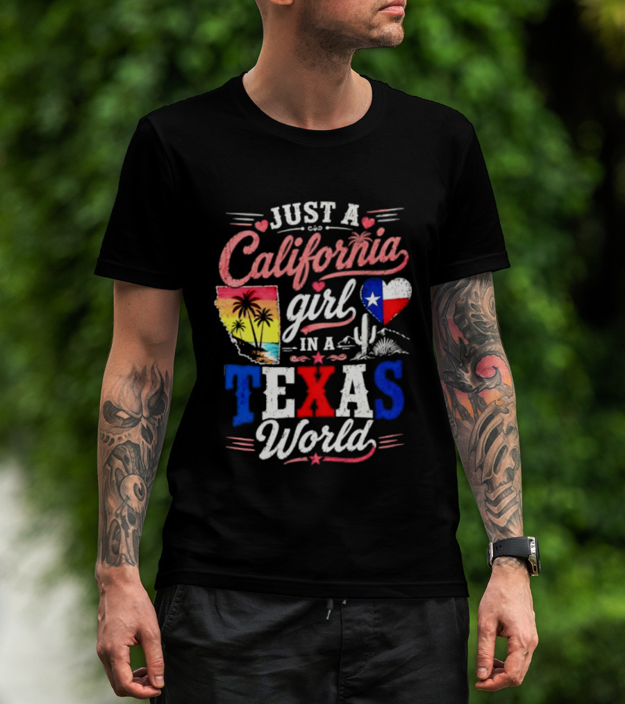 Just A California Girl In A Texas World With State Icons And Heart T-Shirt
