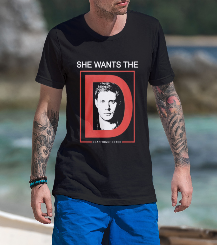 She Wants The D Dean Winchester Supernatural Fan Favorite T-Shirt