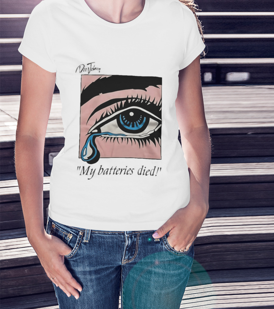 Doc Johnson My Batteries Died Tearful Eye T-Shirt