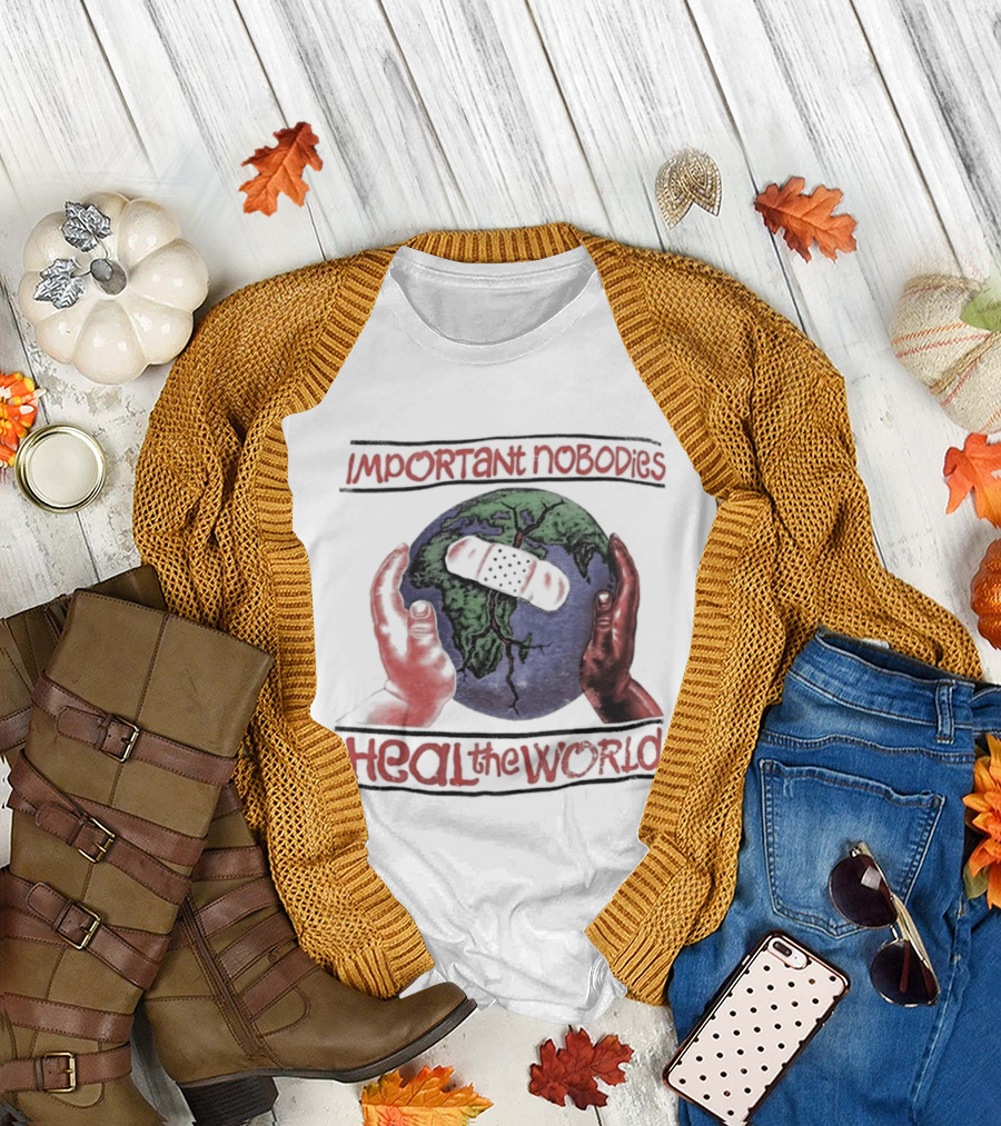 Important Nobodies Heal The World Earth Artwork Patch Band Aid Hands T-Shirt
