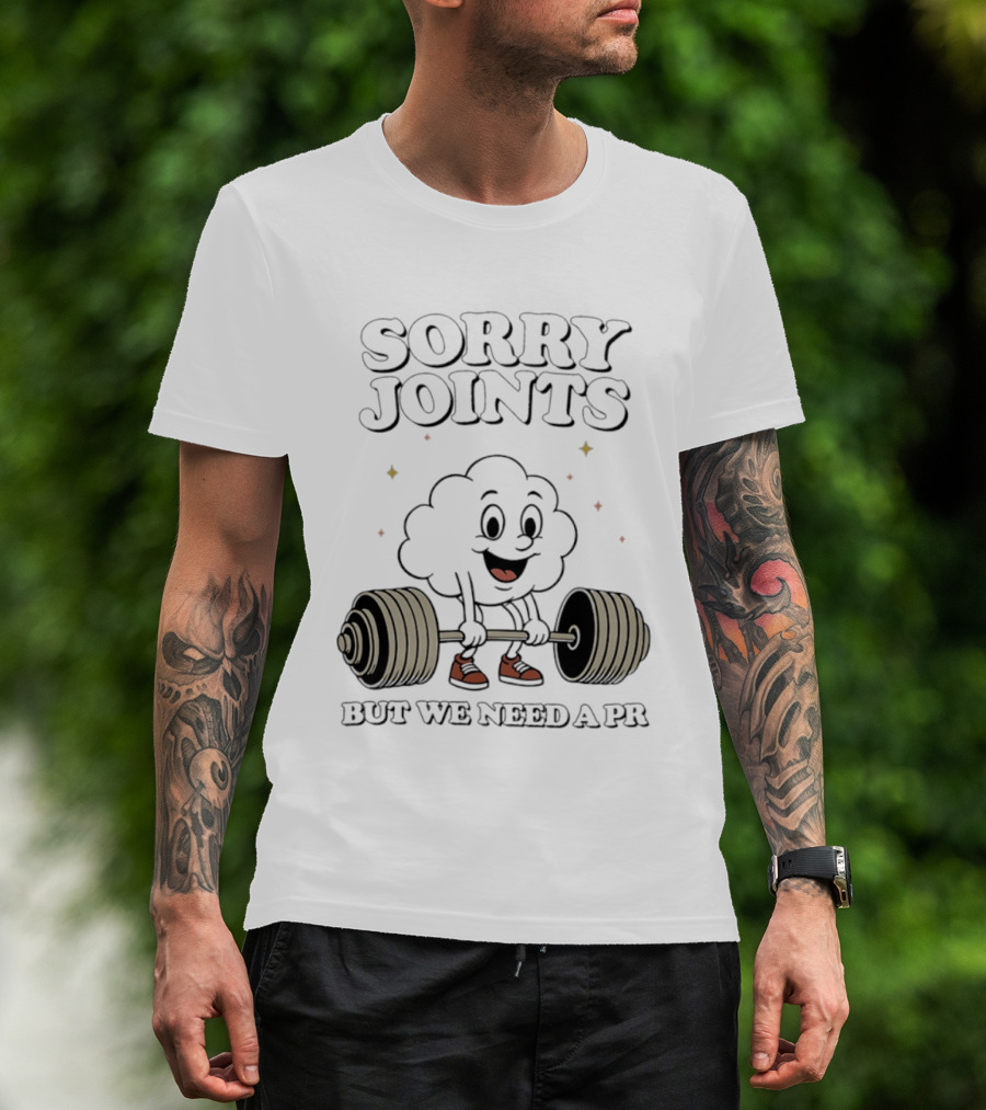Sorry Joints But We Need A PR Weightlifting Cartoon Barbell T-Shirt