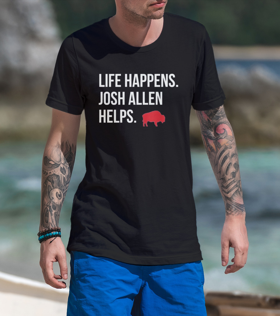 Buffalo Bills Life Happens Josh Allen Helps Red Buffalo T-Shirt