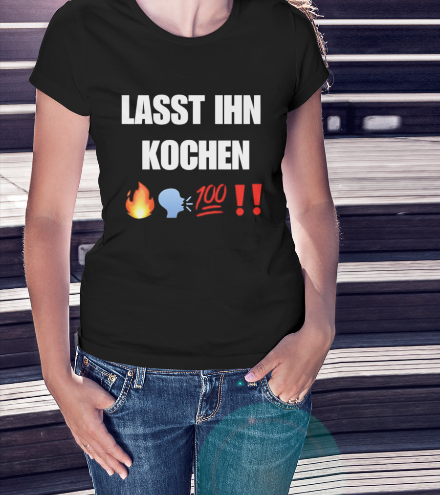Lasst Ihn Kochen Fire Emoji 100 Exclamation Marks T-Shirt