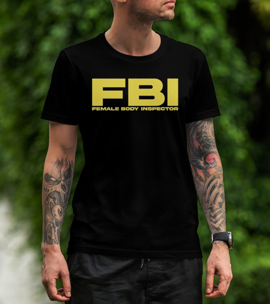 FBI Female Body Inspector Humor Bold Yellow T-Shirt