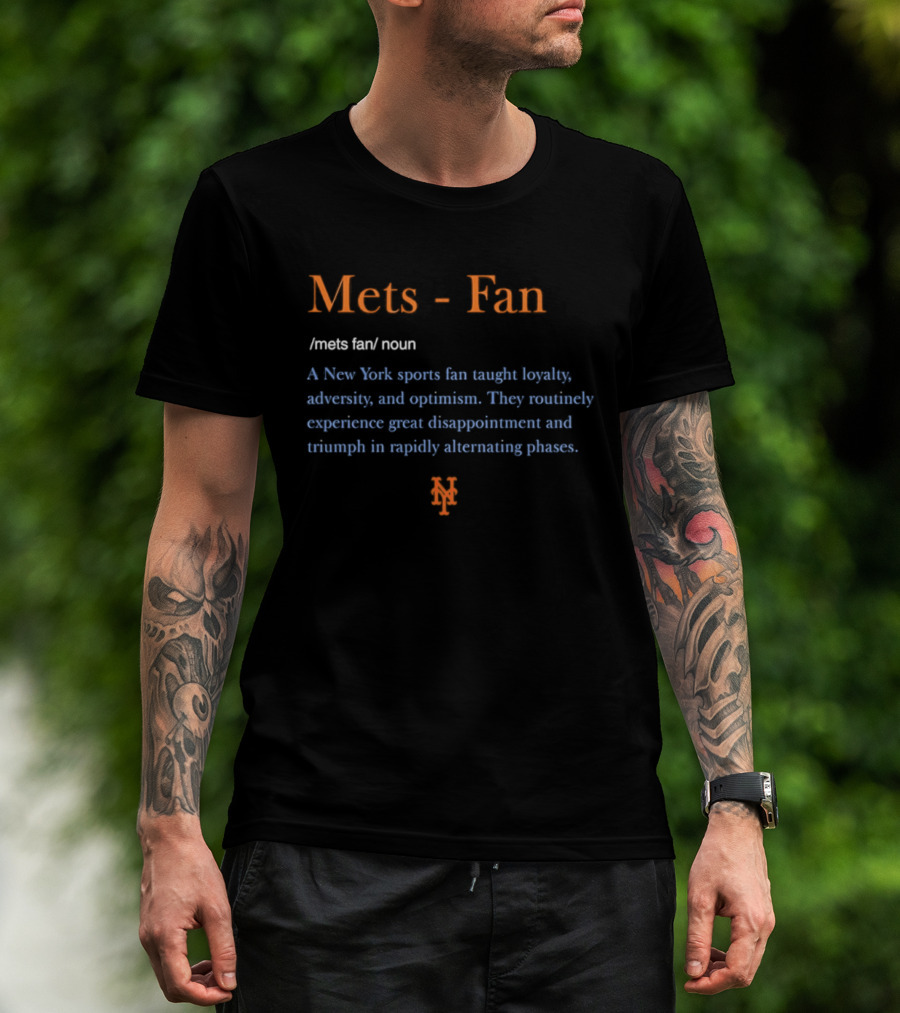 New York Mets Fan Definition Loyalty Adversity Optimism Disappointment Triumph T-Shirt