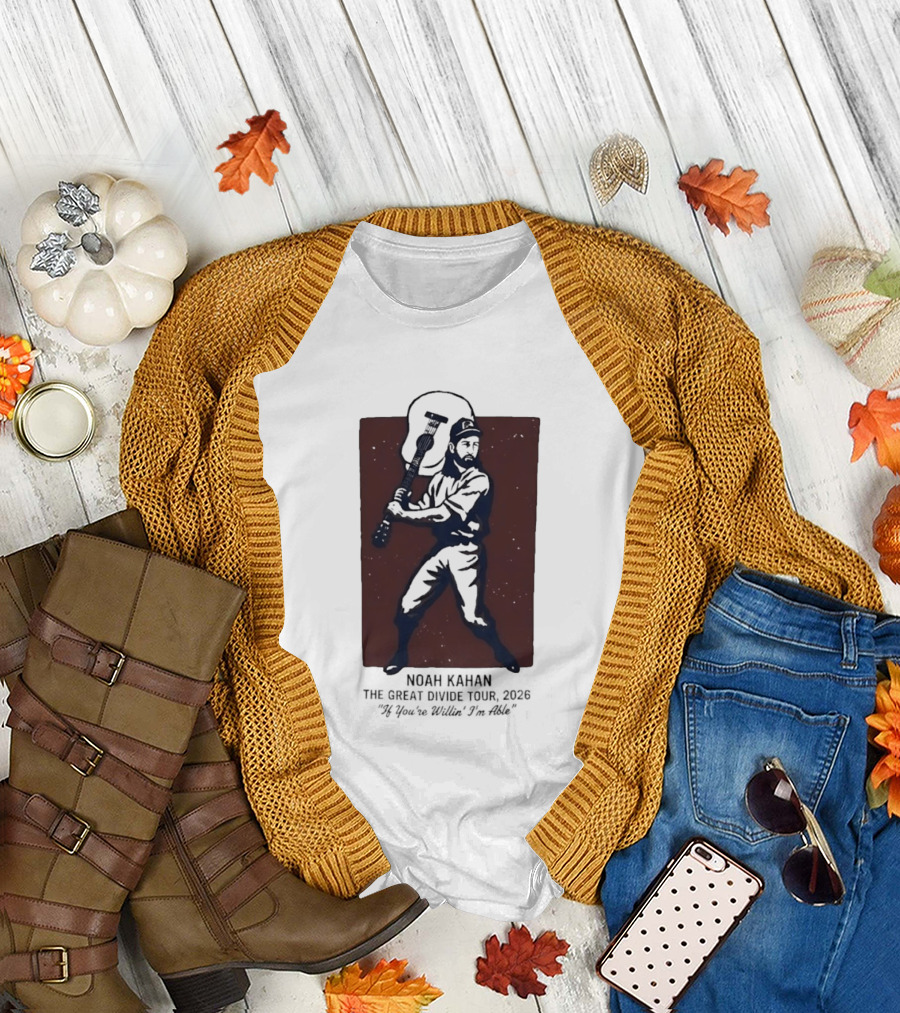 Noah Kahan The Great Divide Tour 2026 If You're Willin' I'm Able Baseball Player With Guitar T-Shirt