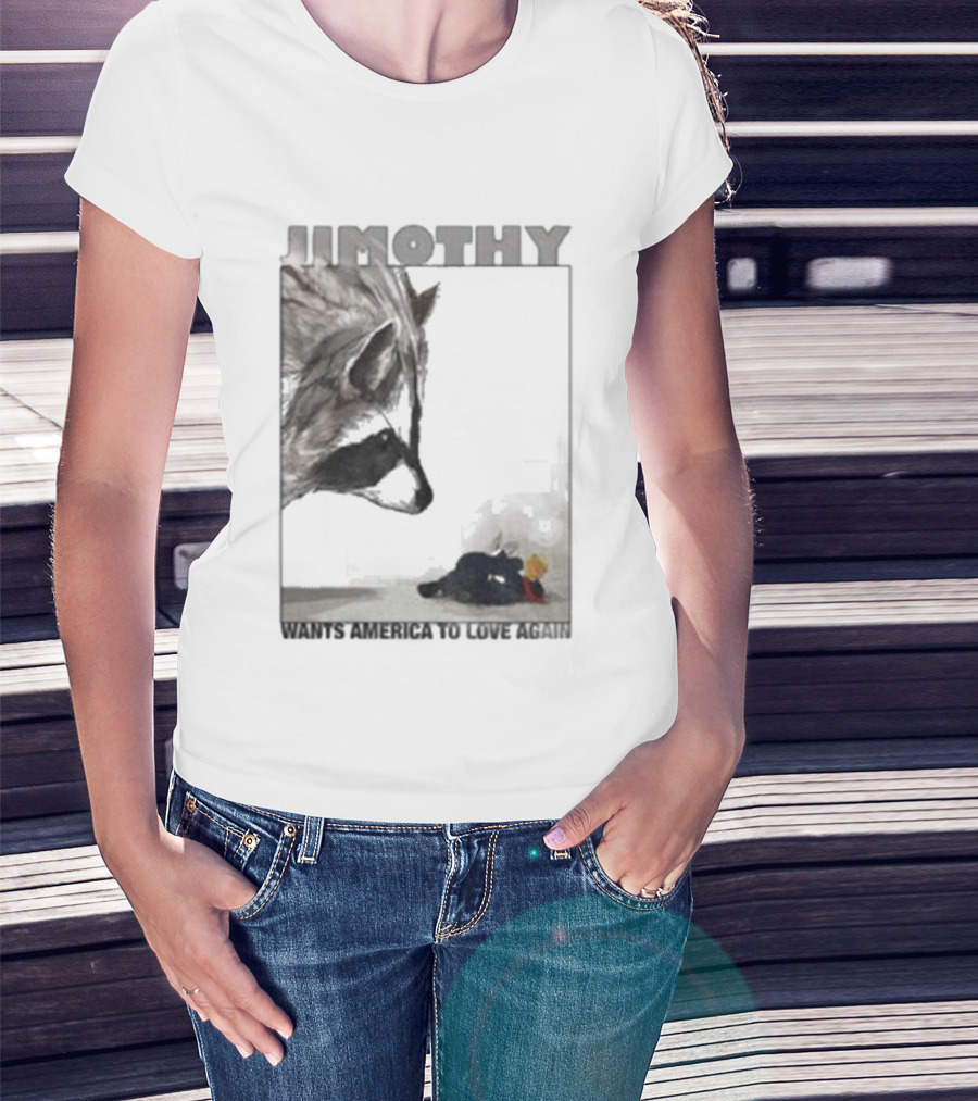 Jimothy Raccoon Wants America To Love Again Patriotic Message T-Shirt