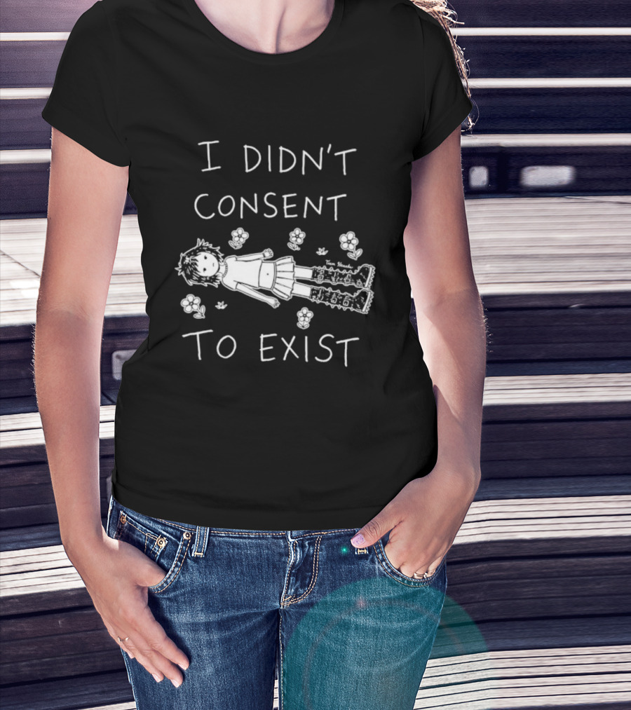 Girl I Didn't Consent To Exist Flower With Cute Anime Drawing T-Shirt