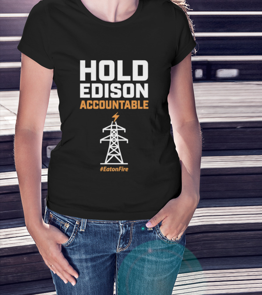 Hold Edison Accountable Power Line #EdisonFire T-Shirt