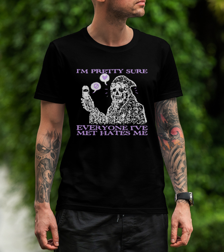 I'm Pretty Sure Everyone I've Met Hates Me Ghost Emoji Phone T-Shirt
