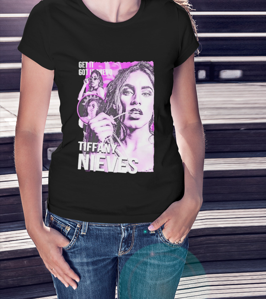 Get It Got It Bueno Tiffany Nieves T-Shirt
