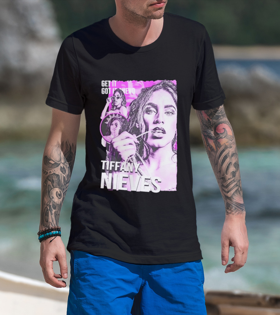 Get It Got It Bueno Tiffany Nieves T-Shirt
