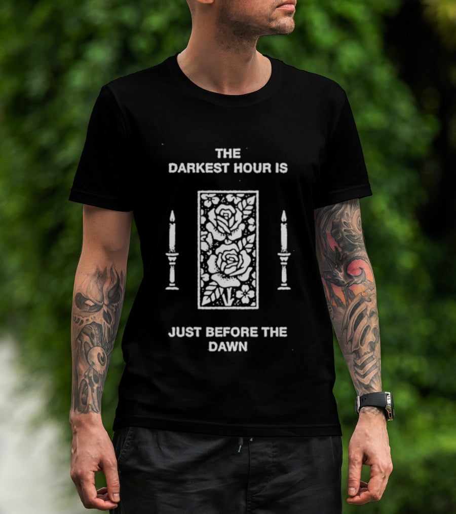 The Darkest Hour Is Just Before The Dawn Floral Candle Motif T-Shirt
