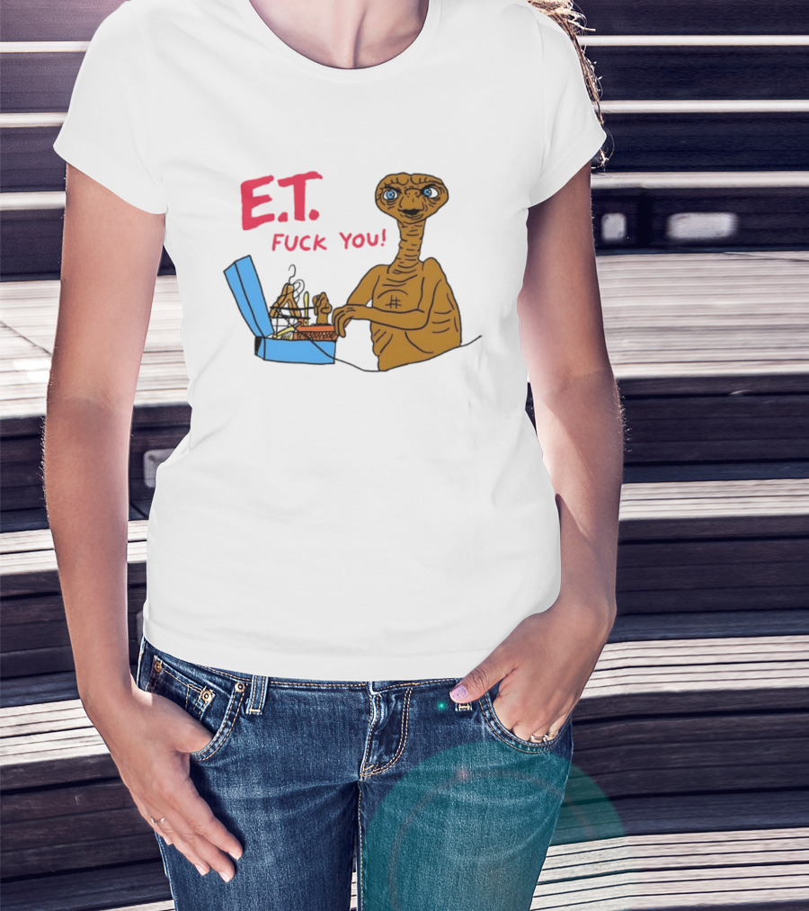 E.T. Fuck You 80s Movie Alien Sci Fi T-Shirt