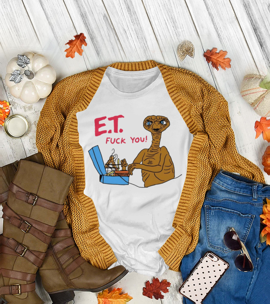 E.T. Fuck You 80s Movie Alien Sci Fi T-Shirt