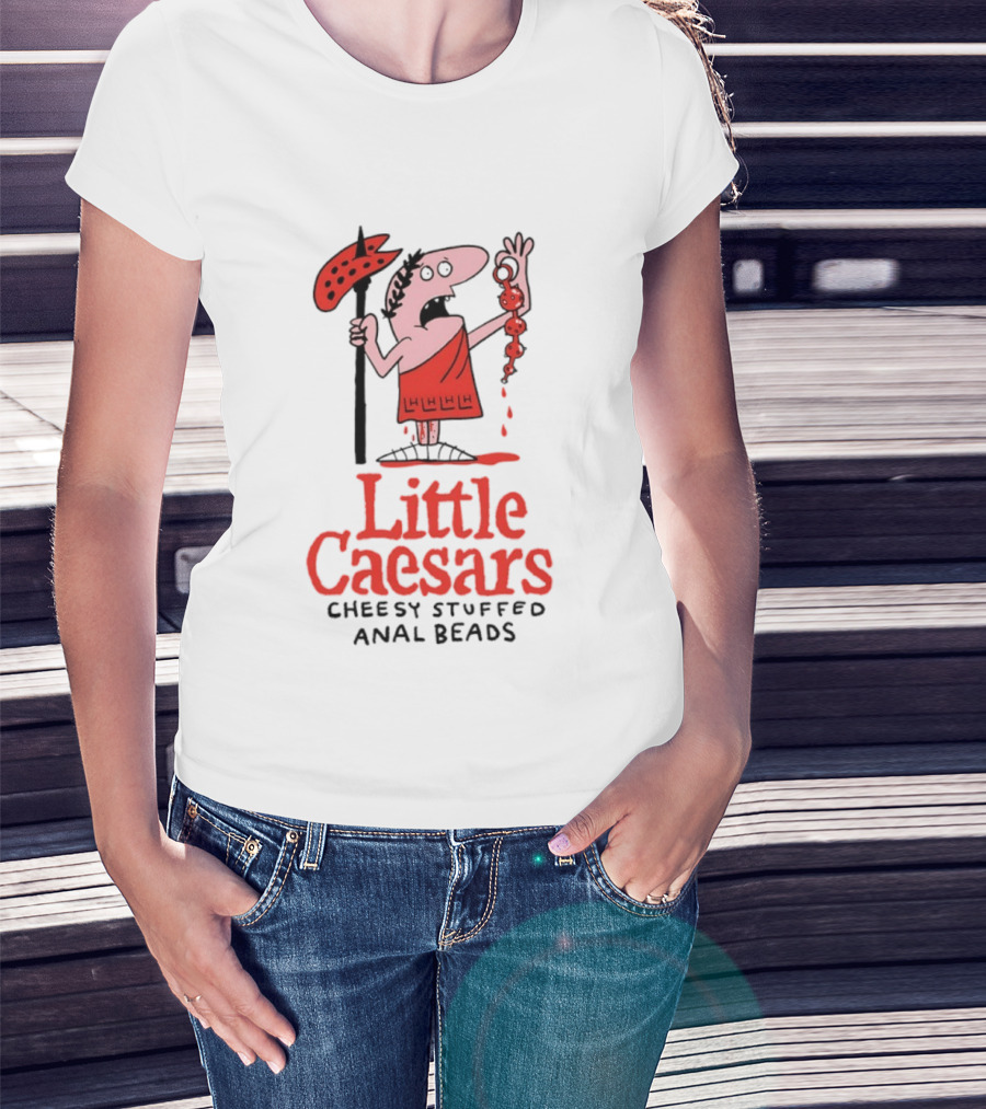Little Caesars Cheesy Stuffed Anal Beads T-Shirt