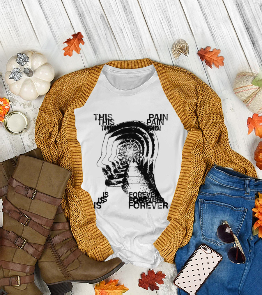 This Pain Is Forever Existential Surreal Trippy Psychedelic Head T-Shirt