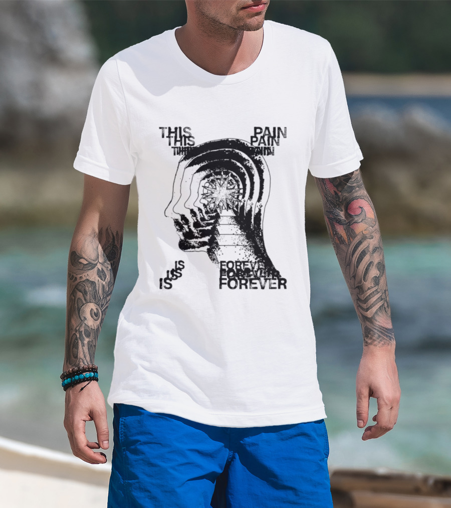 This Pain Is Forever Existential Surreal Trippy Psychedelic Head T-Shirt