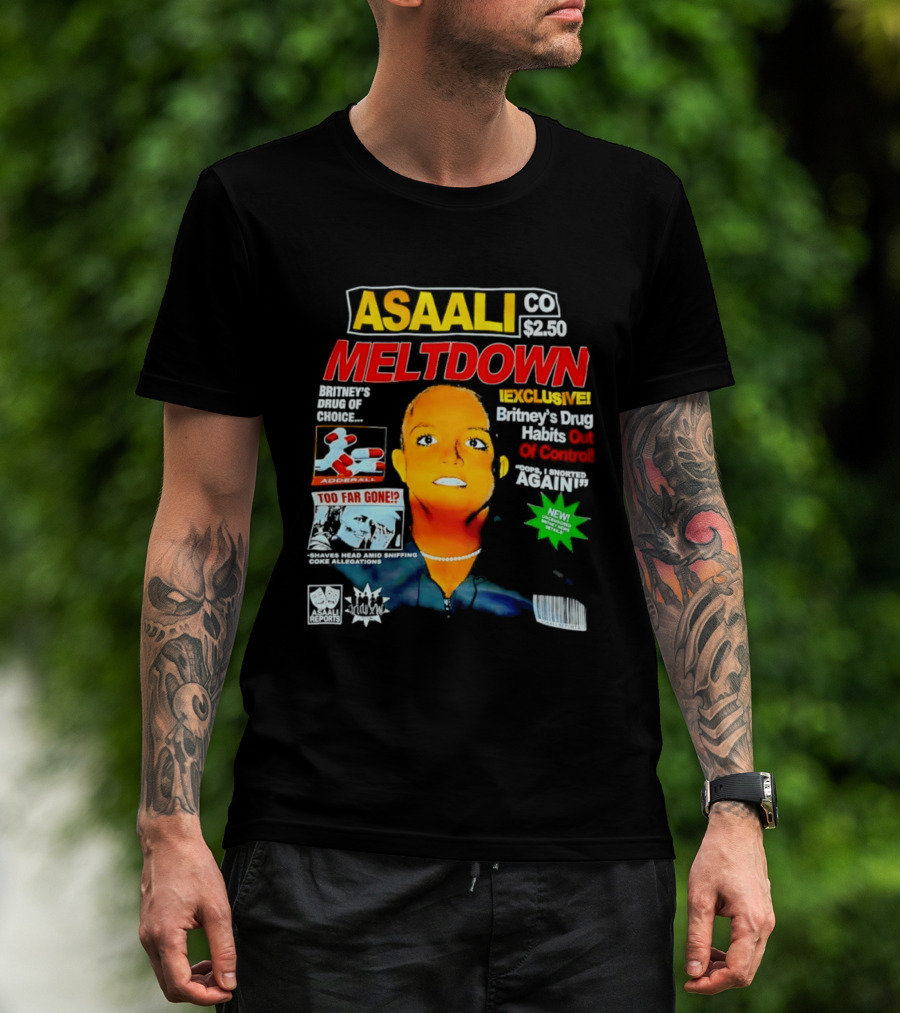 Asaali Co Meltdown Exclusive Britney's Drug Habit Out Of Control 72 Hour Sale T-Shirt