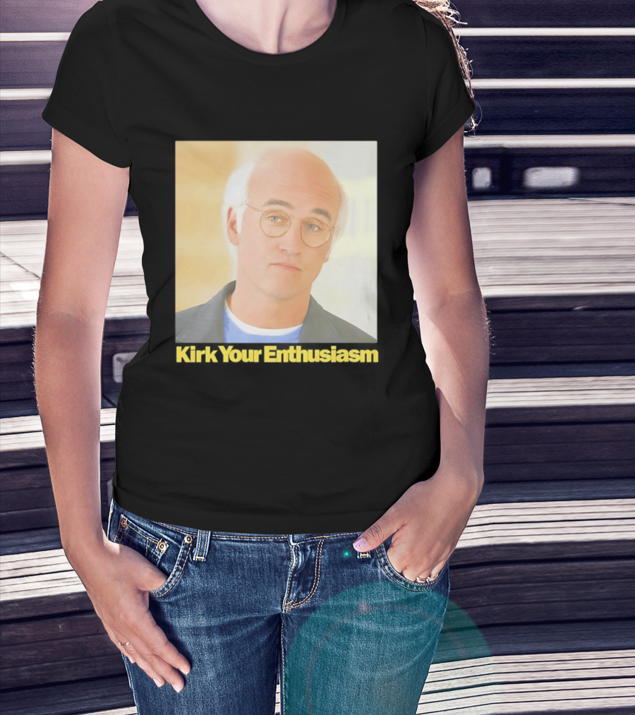 Kirk Your Enthusiasm Larry David Meme T-Shirt