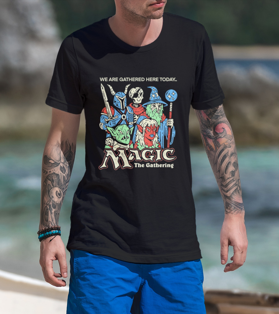 We Are Gathered Here Today Magic The Gathering Fantasy Characters T-Shirt