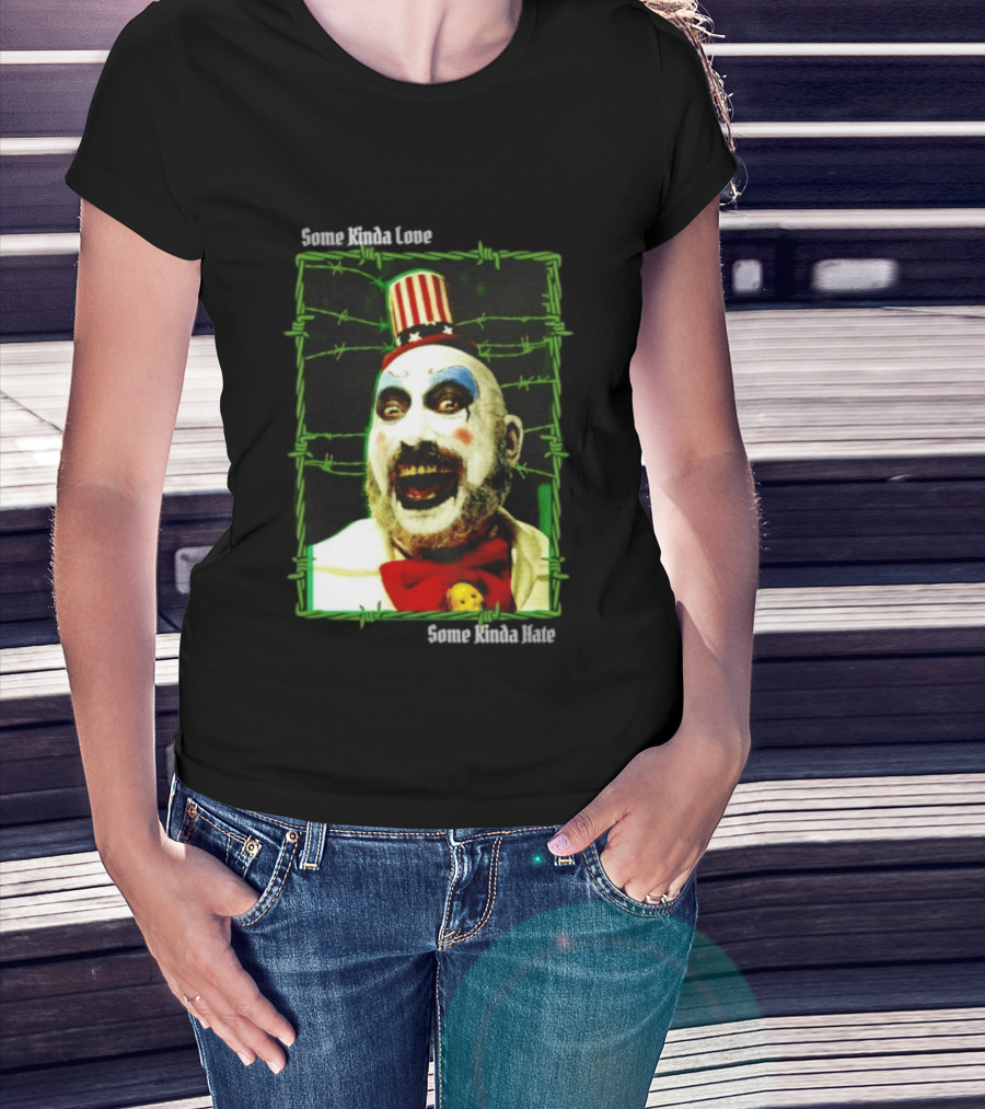 Some Kinda Love Some Kinda Hate Captain Spaulding Clown Barbed Wire Frame T-Shirt