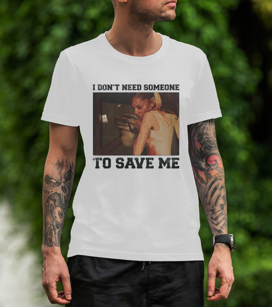 Ariana Grande I Don't Need Someone To Save Me White T-Shirt