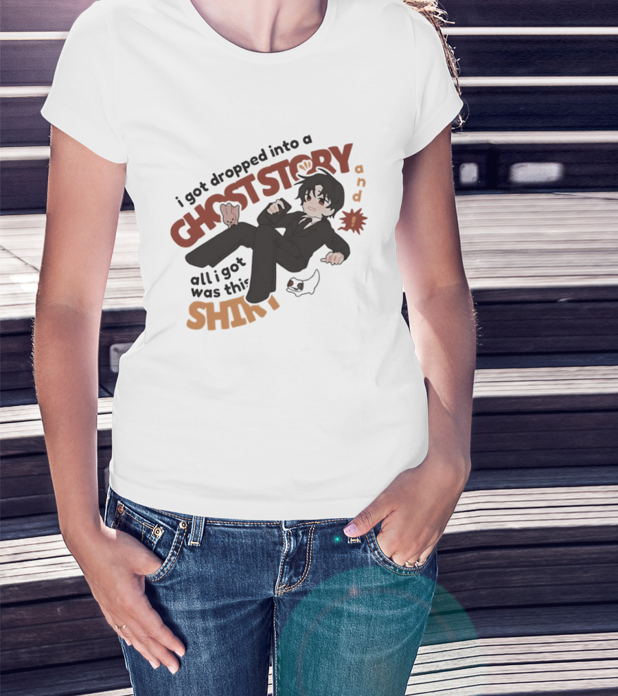 I Got Dropped Into A Ghost Story And All I Got Was This Anime T-Shirt