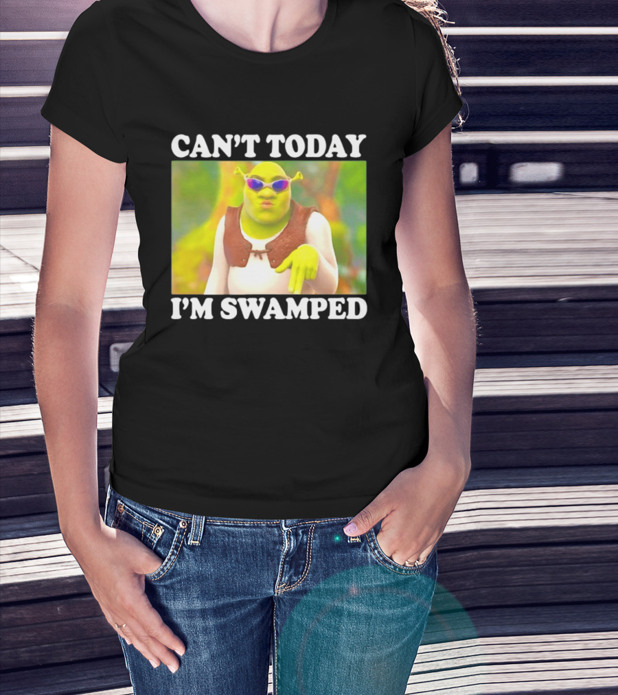 Can't Today I'm Swamped Shrek Sunglasses Meme T-Shirt