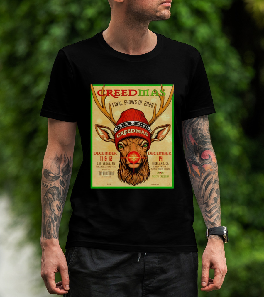 Creedmas Final Shows Of 2026 Las Vegas Nevada Highland California Tim Montana T-Shirt