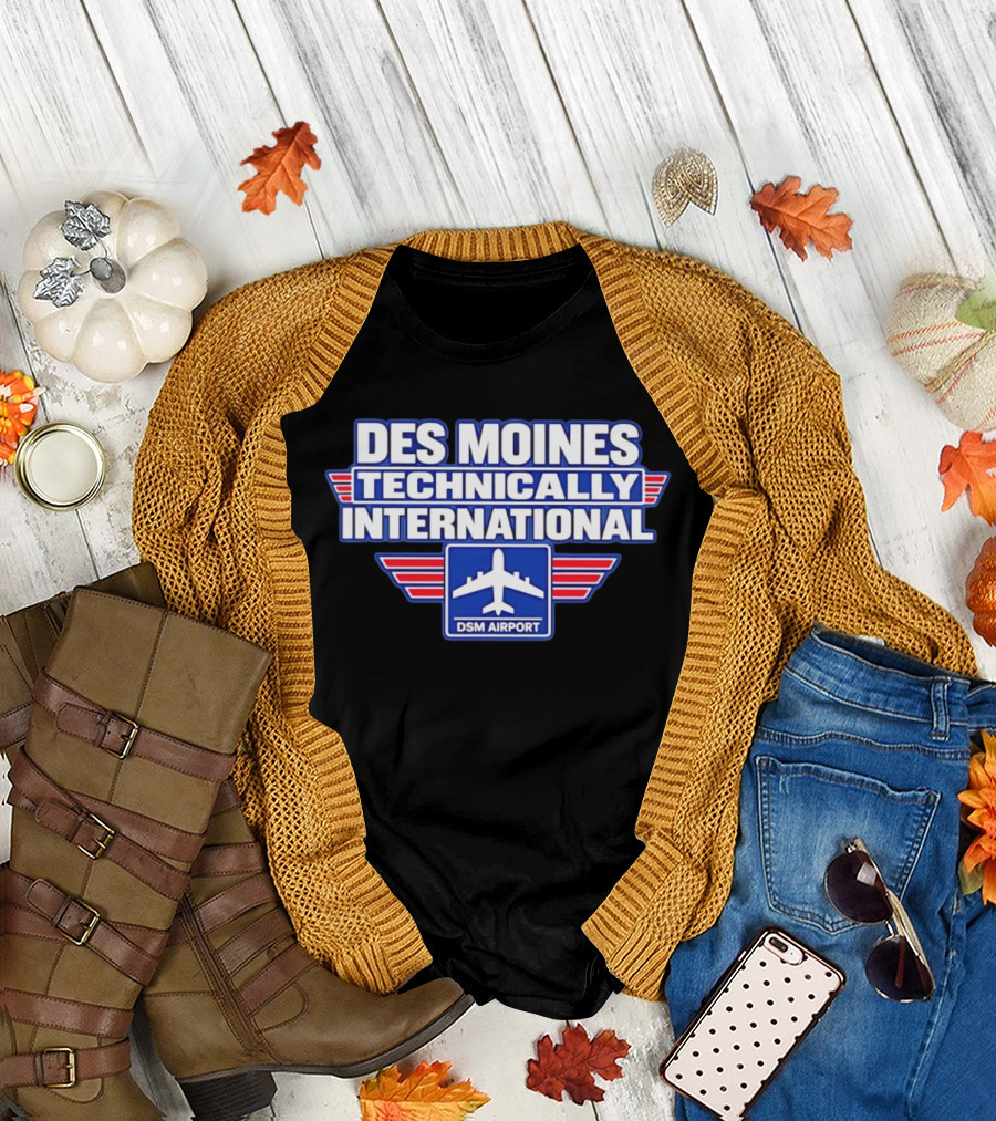 Des Moines Technically International DSM Airport T-Shirt