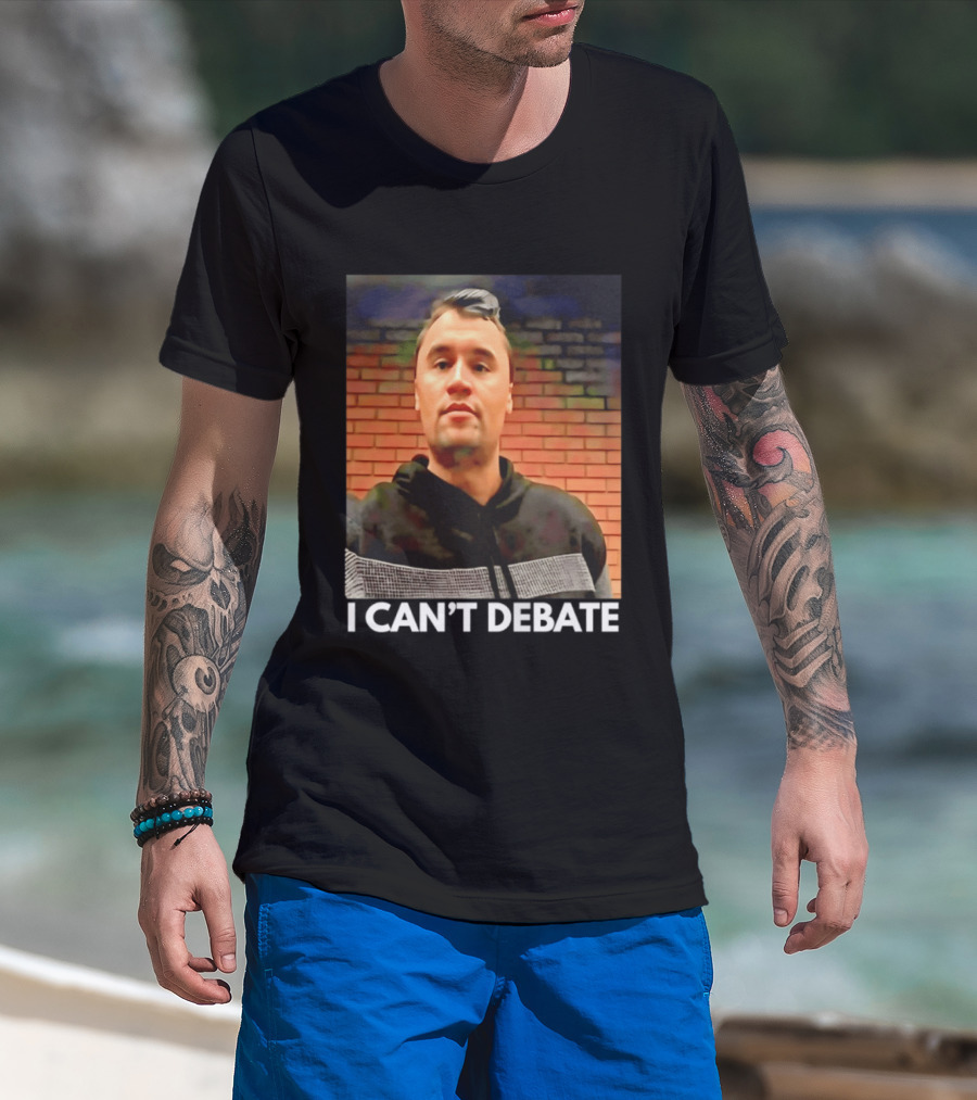 I Can't Debate Iconic Reference X George Floyd Charlie Kirk T-Shirt