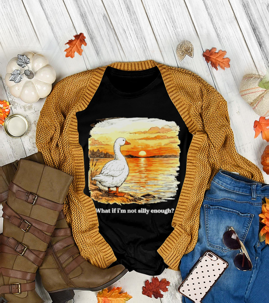 What If I'm Not Silly Enough Goose Sunset Scene Landscape T-Shirt