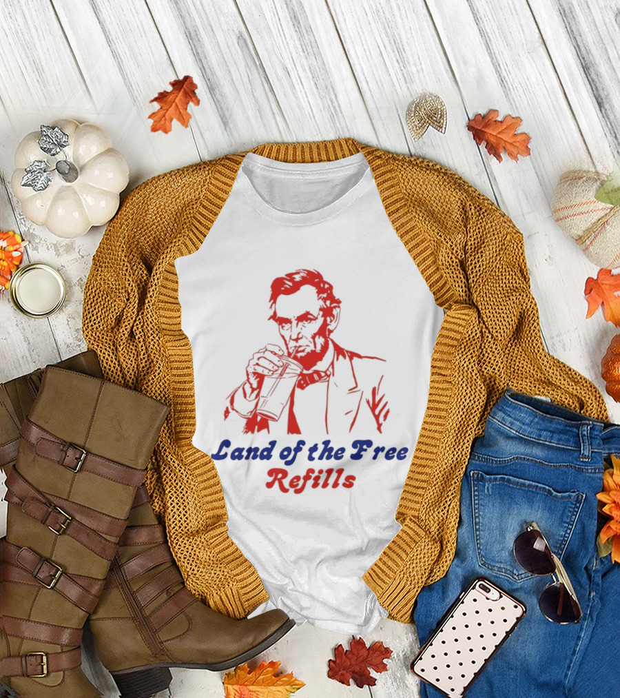 Land Of The Free Refills Abraham Lincoln Drinking Soda T-Shirt