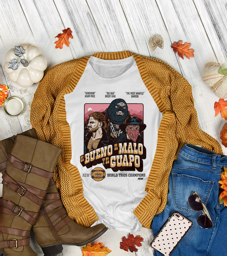 AEW El Bueno El Malo Y El Guapo World Trios Champions T-Shirt