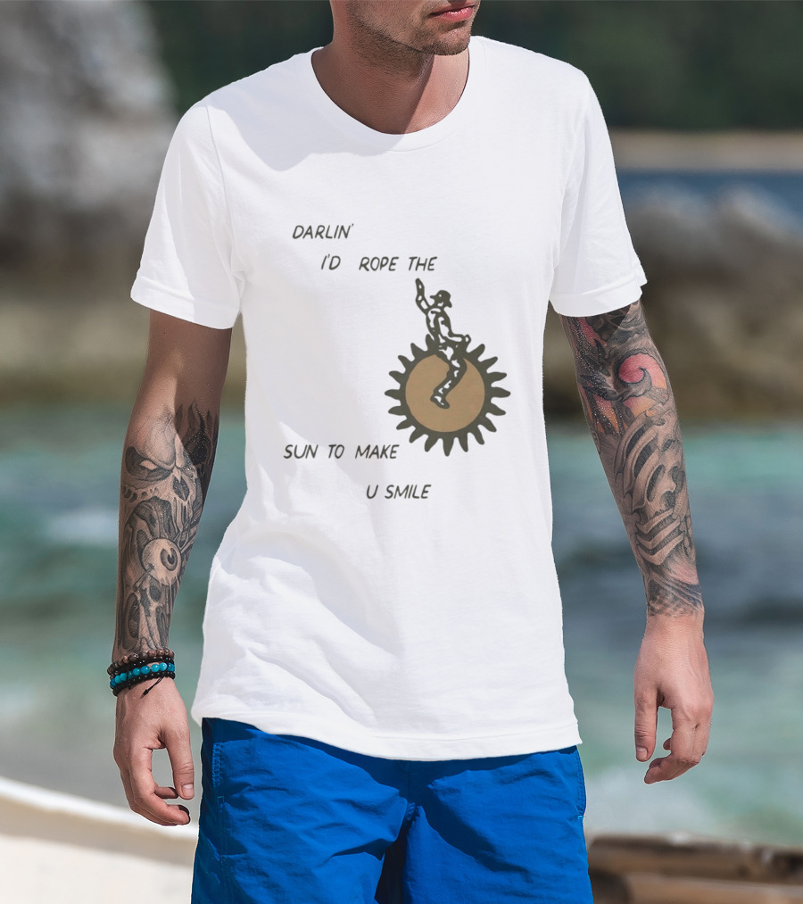 Darlin' I'd Rope The Sun To Make U Smile Cowboy T-Shirt