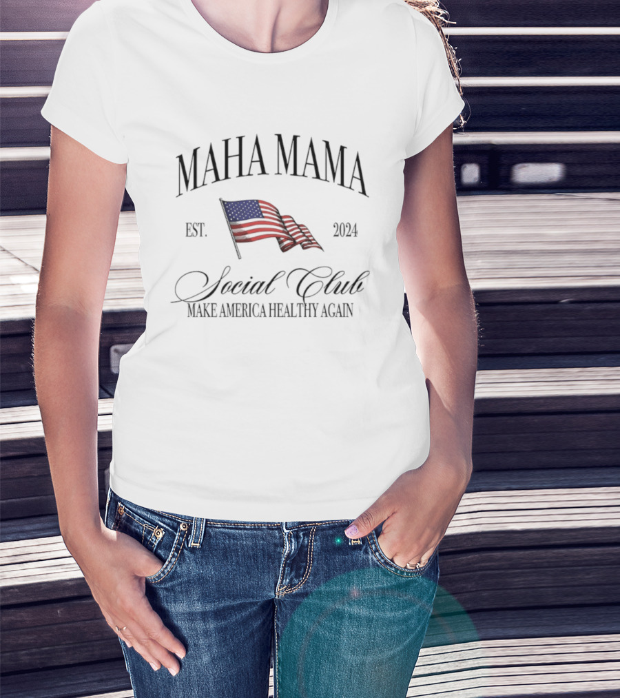 MAHA MAMA Social Club Est 2024 Make America Healthy Again Flag T-Shirt