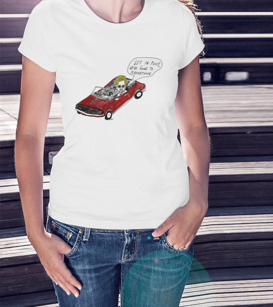 Guy Fieri Get In Pussy We're Going To Flavortown Car Scene T-Shirt