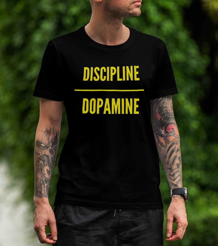 Discipline Over Dopamine Motivational T-Shirt