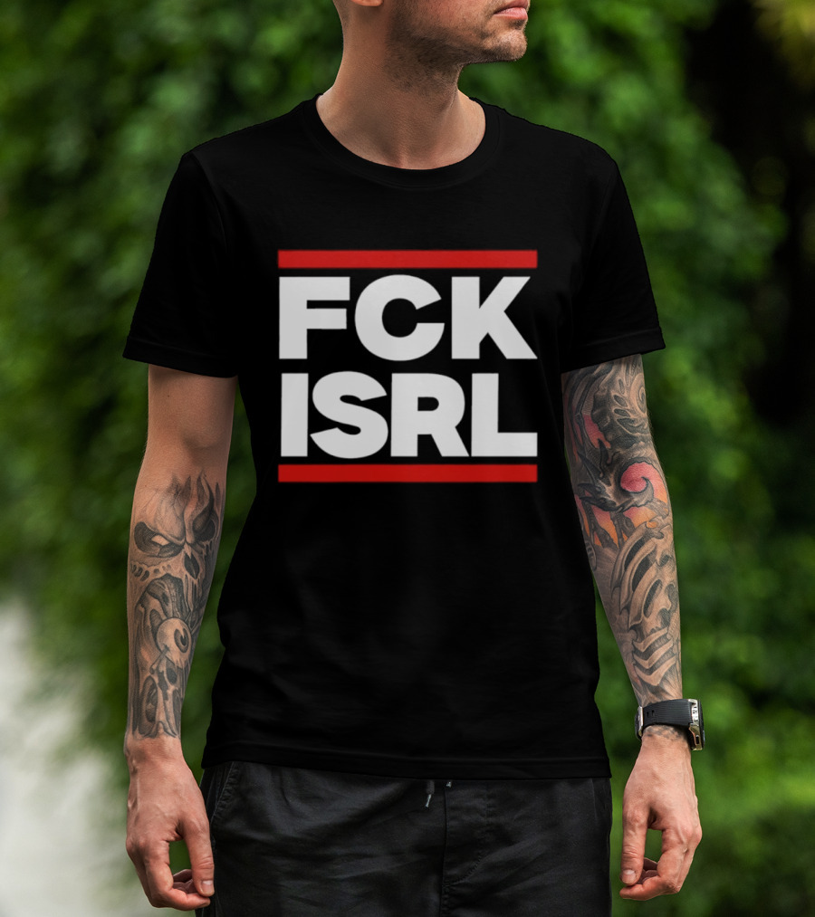 FCK ISRL Protest Activism Political Statement Controversial Message T-Shirt