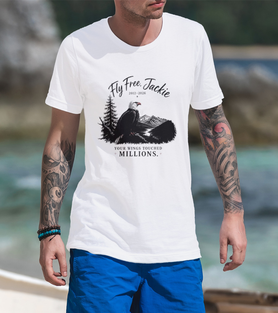 Fly Free Jackie 2012 2026 Your Wings Touched Millions Eagle Forest T-Shirt