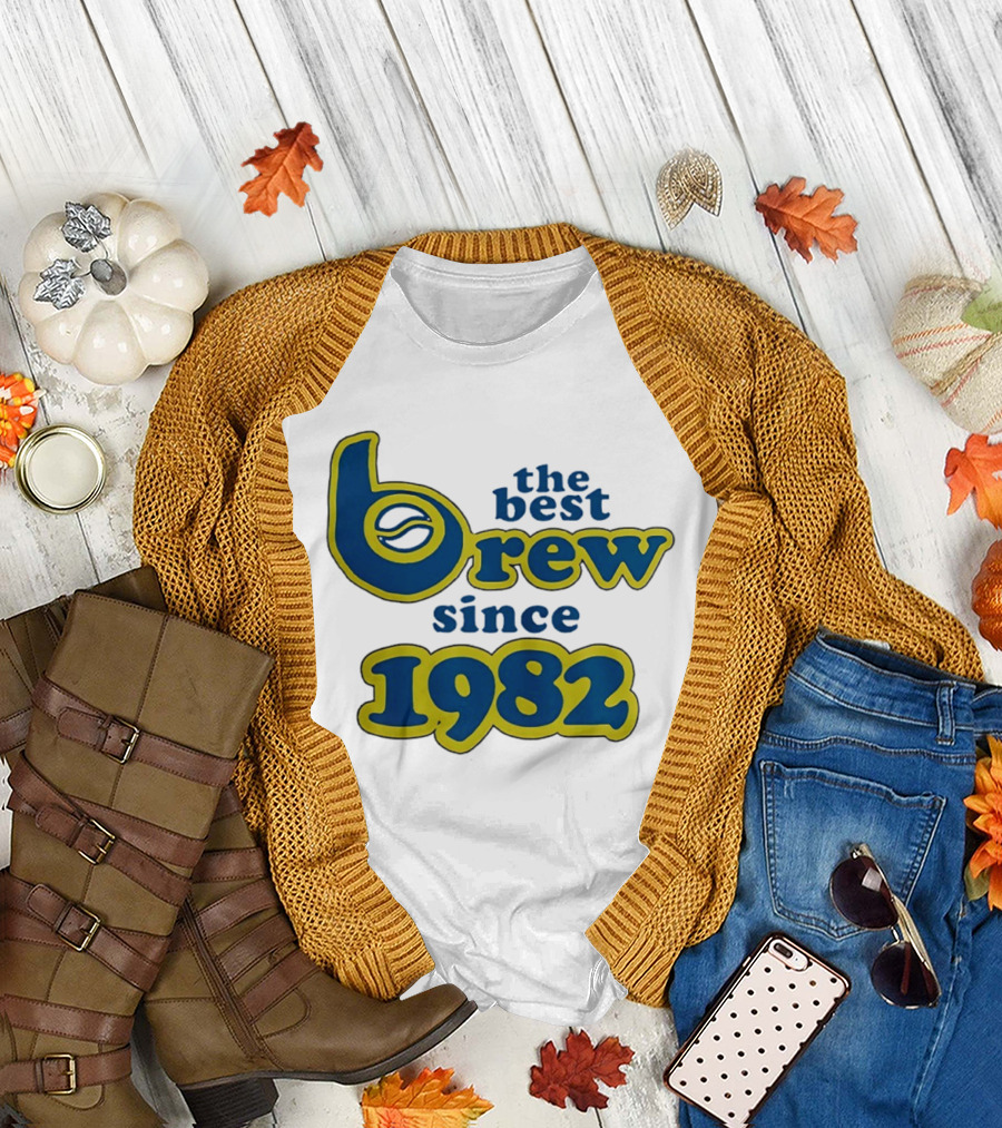 The Best Brew Since 1982 T-Shirt