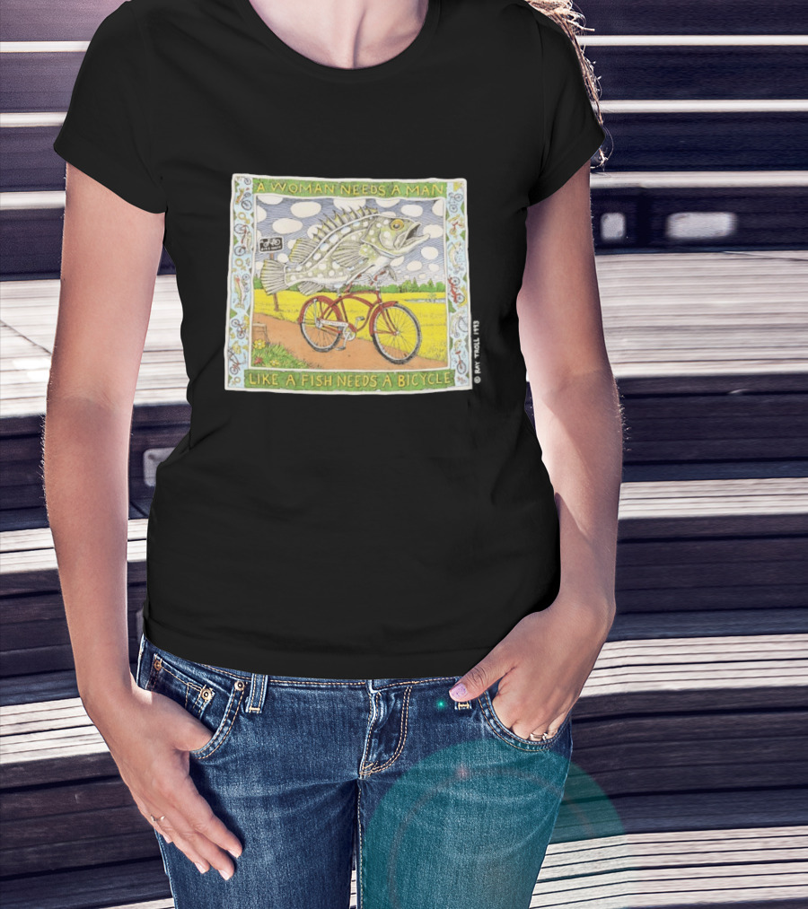 A Woman Needs A Man Like A Fish Needs A Bicycle Ray Troll 1993 T-Shirt