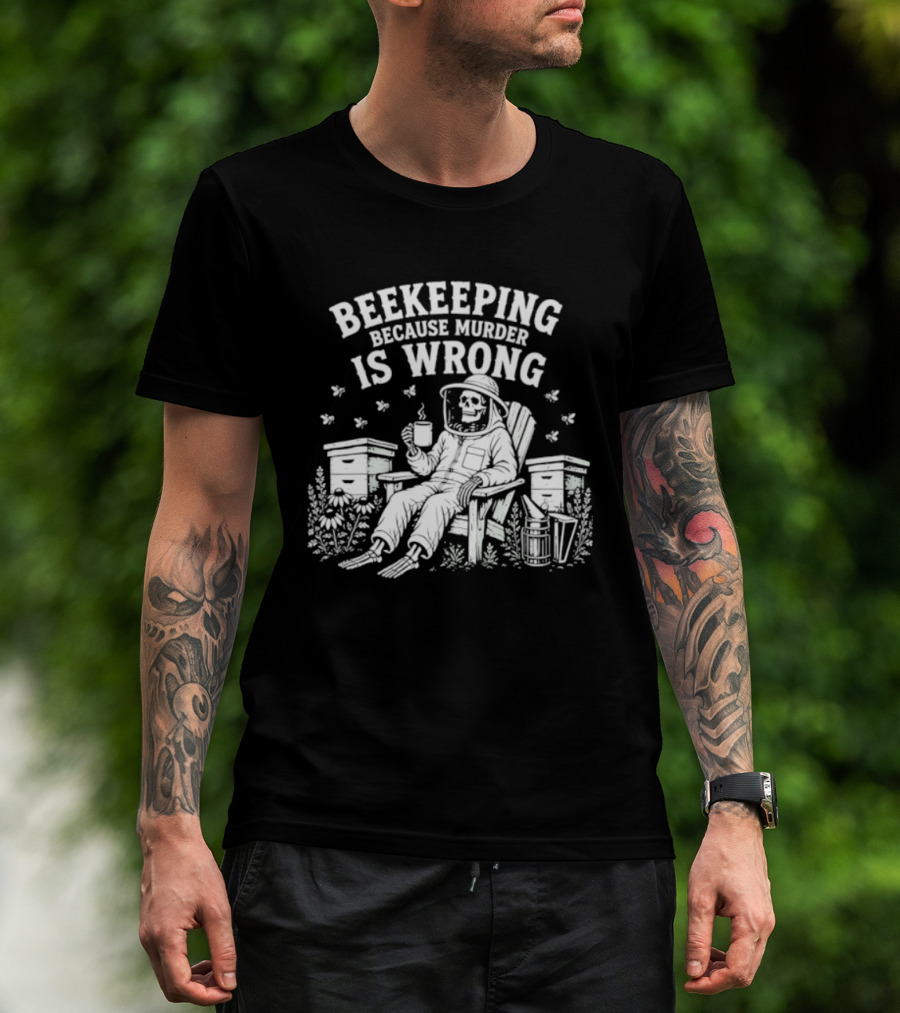 Beekeeping Because Murder Is Wrong Skeleton Beekeeper Relaxing With Bees And Honeycombs T-Shirt