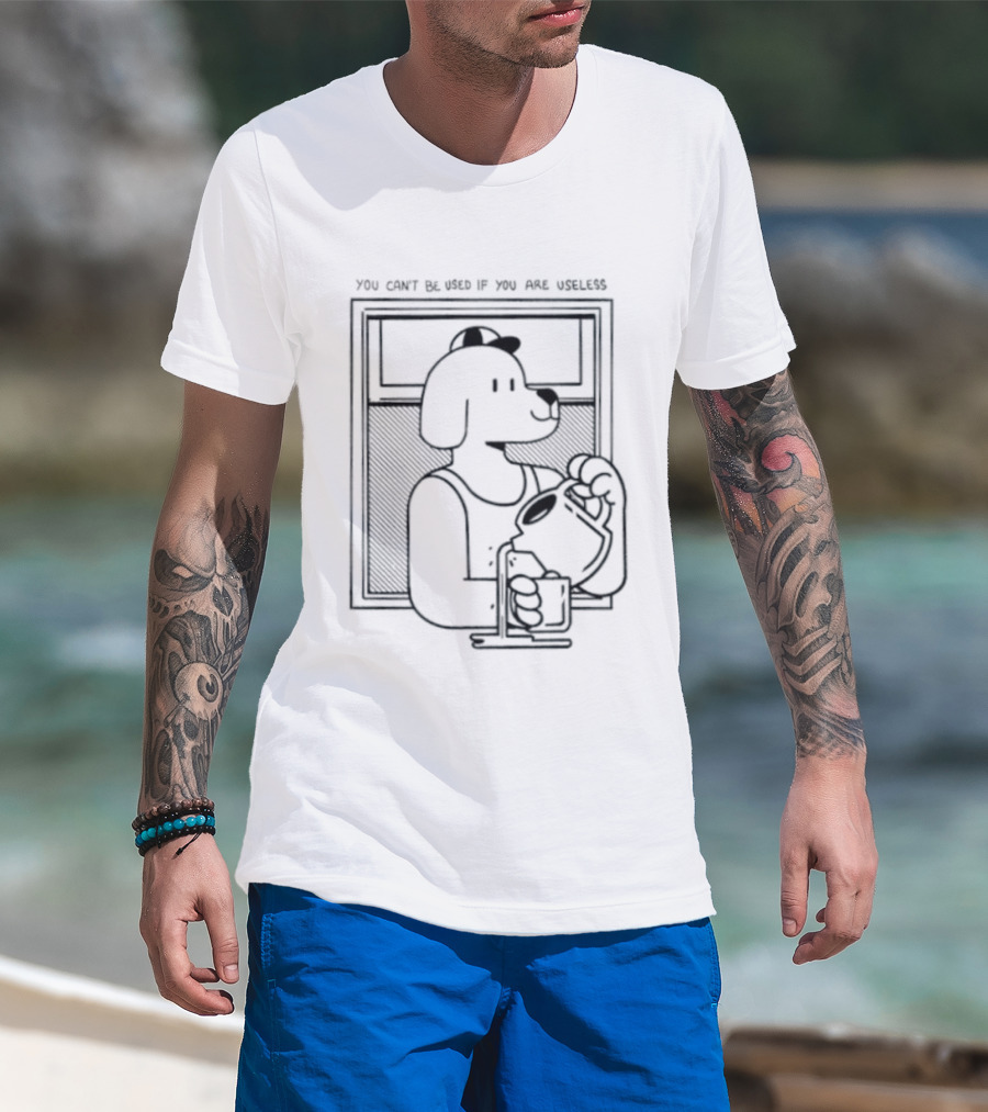 You Can't Be Used If You Are Useless Dog In Sunglasses Holding Coffee T-Shirt