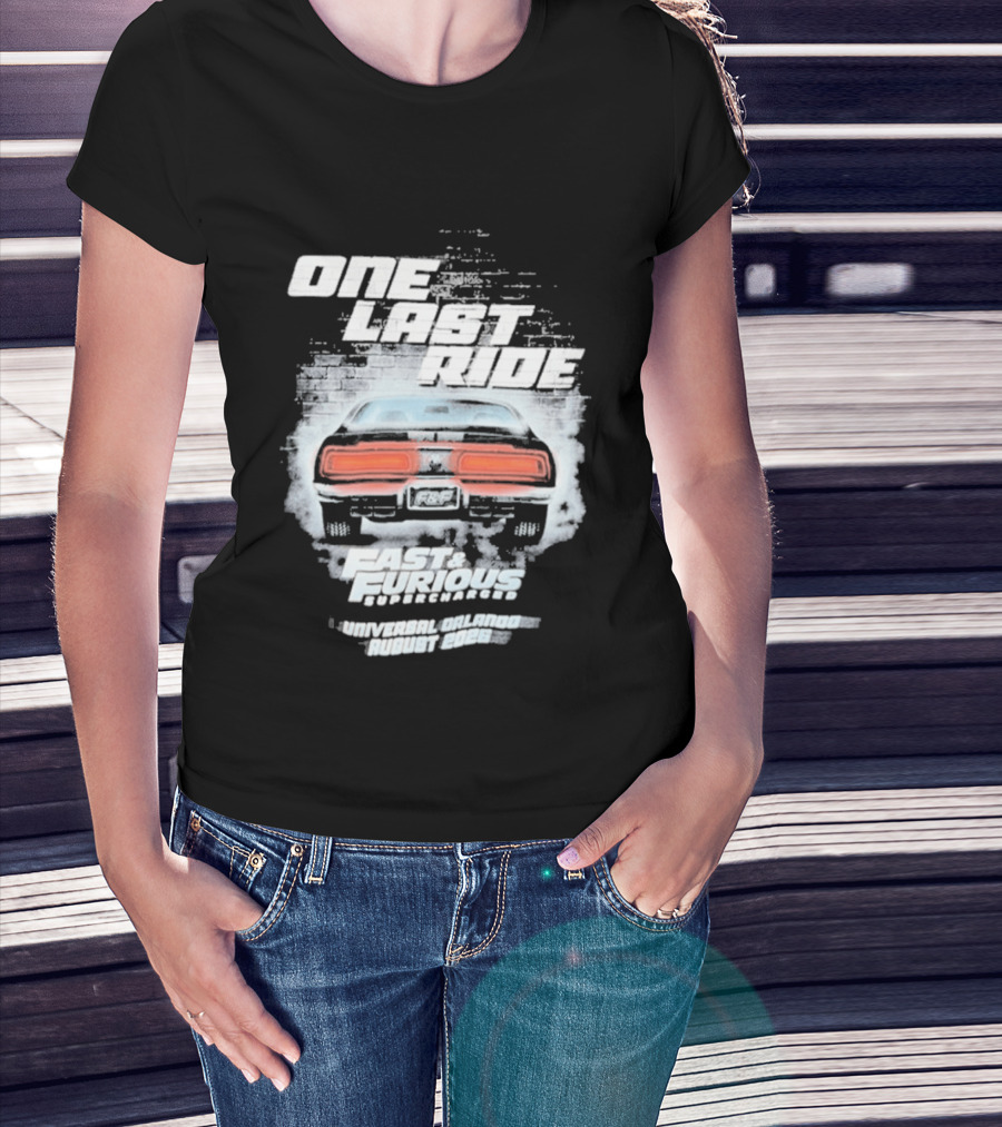 One Last Ride Fast Furious Supercharged 2026 Racing Car Backview T-Shirt